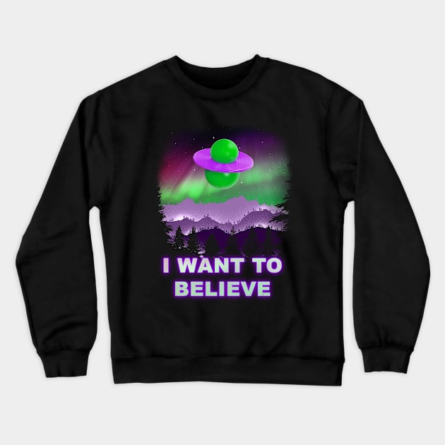 I Want to Believe Crewneck Sweatshirt by opippi